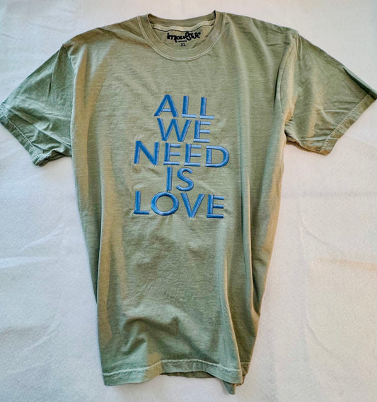 All We Need Is Love T-shirt